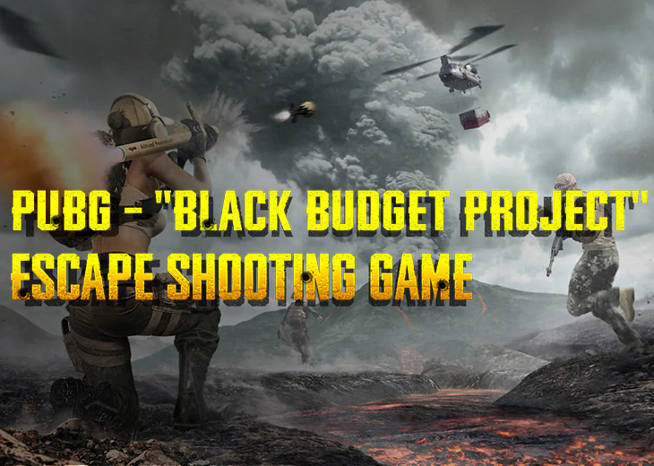 PUBG – “Black Budget Project” escape shooting game