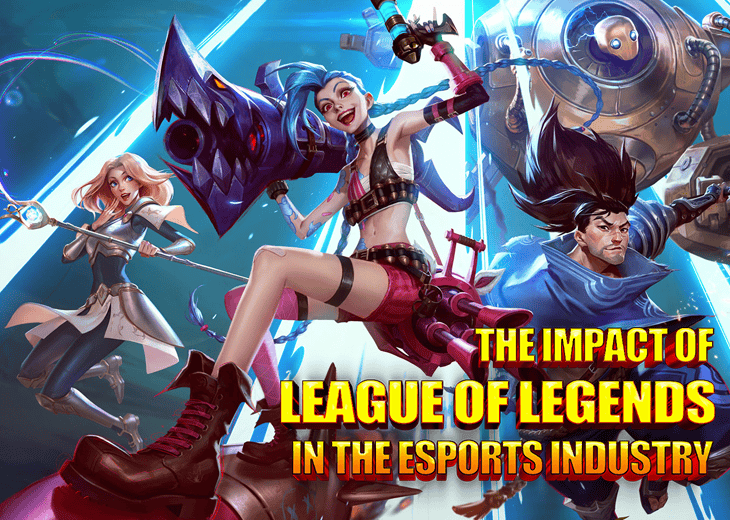 THE IMPACT OF LOL IN THE ESPORTS INDUSTRY